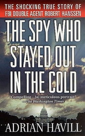 The Spy Who Stayed Out in the Cold