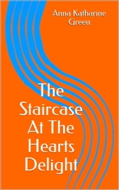 The Staircase At The Hearts Delight