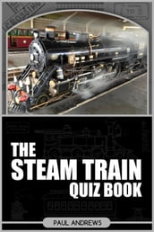 The Steam Train Quiz Book