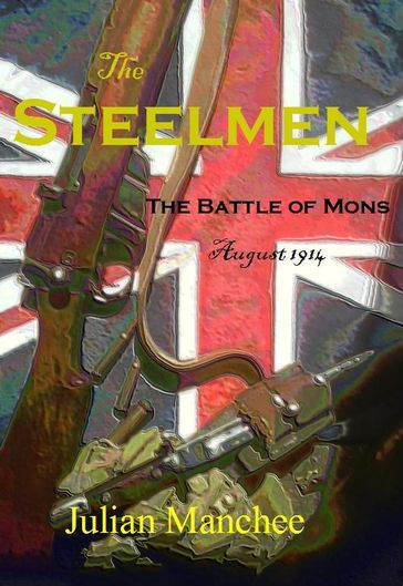 The Steelmen - Julian Manchee