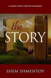 The Story: A Short Read Fantasy Romance