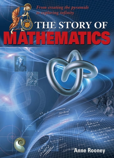 The Story of Mathematics - Anne Rooney