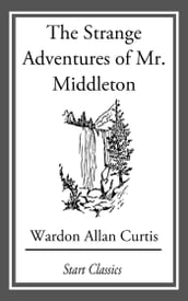 The Strange Adventures of Mr. Middlet
