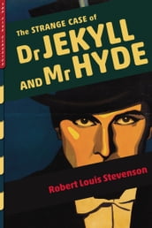 The Strange Case of Dr. Jekyll and Mr. Hyde (Illustrated)