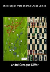 The Study Of Wars And The Chess Games