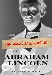 The Suicide of Abraham Lincoln