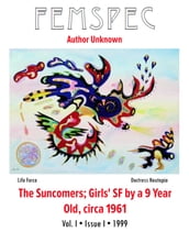 The Suncomers; Girls  SF by a 9 Year Old, circa 1961 Chapter 1, Femspec Issue 1.1