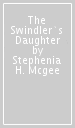 The Swindler`s Daughter