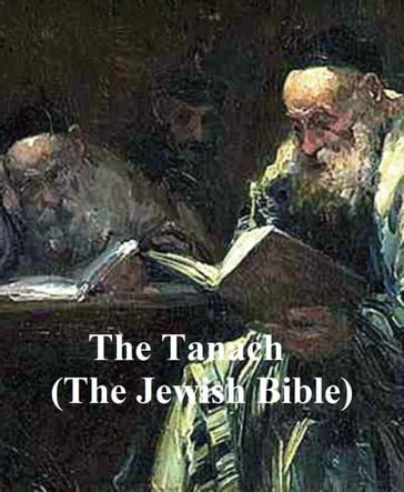 The Tanach, the Jewish Bible in English translation - Jewish Publication Societies