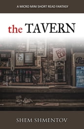 The Tavern: A Micro Mini Short Read Fantasy