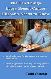 The Ten Things Every Breast Cancer Husband Needs to Know