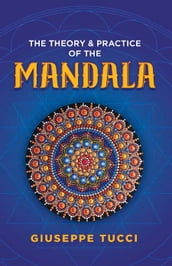 The Theory and Practice of the Mandala