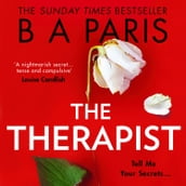 The Therapist: From the Sunday Times bestselling author of Behind Closed Doors comes another gripping psychological suspense crime thriller