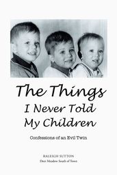 The Things I Never Told My Children