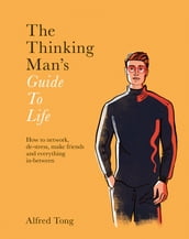 The Thinking Man s Guide to Life