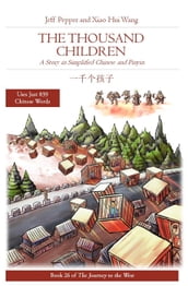 The Thousand Children: A Story in SImplified Chinese and Pinyin
