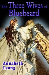 The Three Wives of Bluebeard