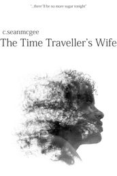 The Time Traveller s Wife