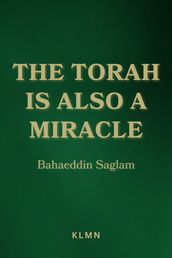 The Torah is Also a Miracle