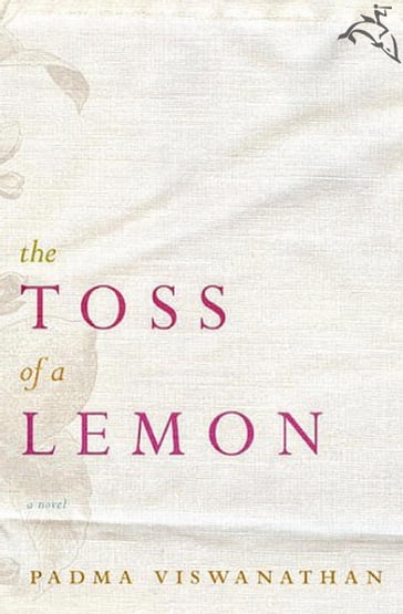 The Toss of a Lemon - Padma Viswanathan