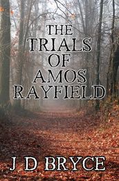 The Trials of Amos Rayfield