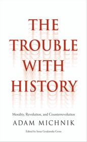 The Trouble with History