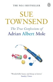 The True Confessions of Adrian Albert Mole