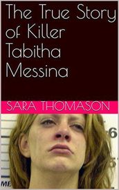 The True Story of Killer Tabitha Messina