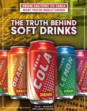 The Truth Behind Soft Drinks