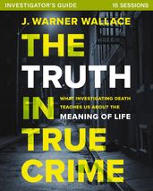 The Truth in True Crime Investigator s Guide plus Streaming Video