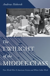 The Twilight of the Middle Class