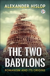 The Two Babylons