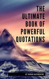 The Ultimate Book of Powerful Quotations
