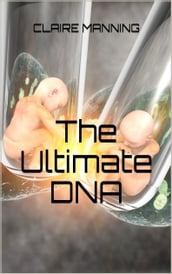 The Ultimate DNA