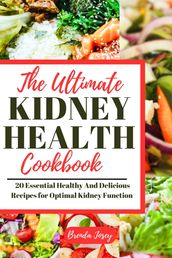 The Ultimate Kidney Health Cookbook
