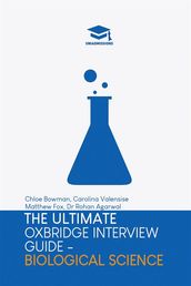 The Ultimate Oxbridge Interview Guide: Biological Science