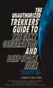 The Unauthorized Trekkers  Guide to the Next Generation and Deep Space Nine