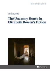 The Uncanny House in Elizabeth Bowen s Fiction