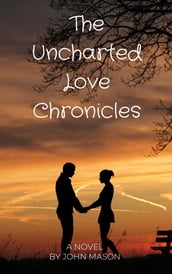 The Uncharted Love Chronicles