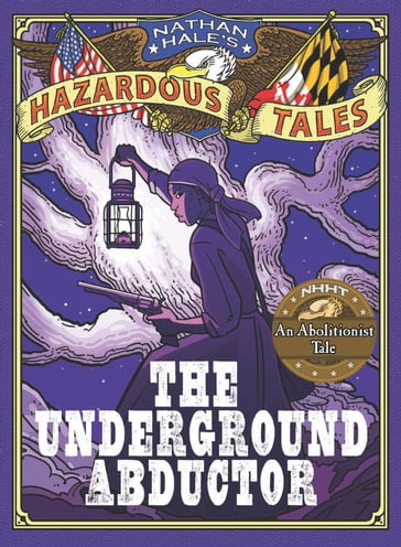 The Underground Abductor (Nathan Hale's Hazardous Tales #5) - Nathan Hale