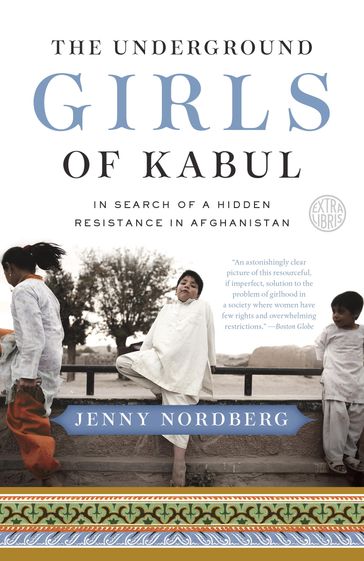 The Underground Girls of Kabul - Jenny Nordberg