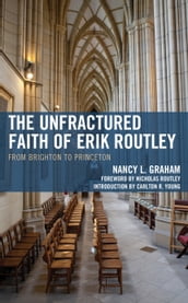 The Unfractured Faith of Erik Routley
