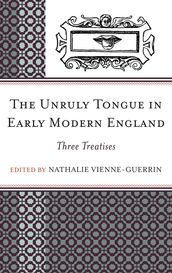 The Unruly Tongue in Early Modern England