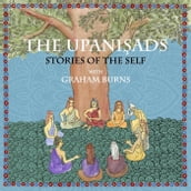 The Upanishads: Stories of the Self with Graham Burns