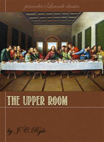 The Upper Room - J.C. Ryle
