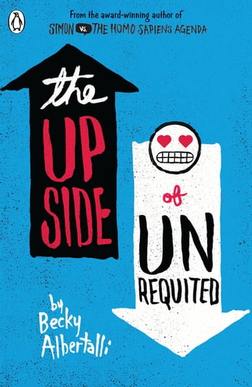 The Upside of Unrequited - Becky Albertalli