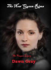 The Vampire Legacy; The New Queen Rises