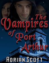 The Vampires of Port Arthur