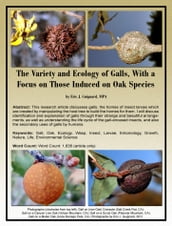 The Variety and Ecology of Galls, With a Focus on Those Induced on Oak Species