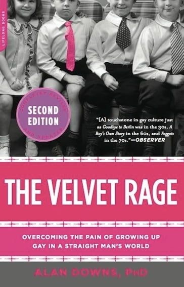 The Velvet Rage - PhD Alan Downs